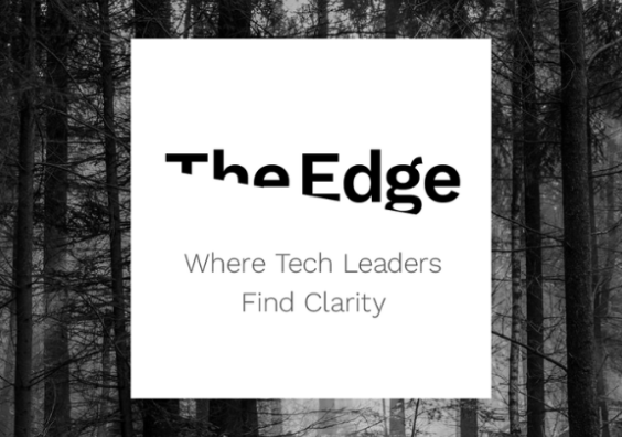 The Edge where Tech Leaders find clarity